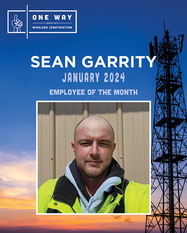 Sean Garrity has been chosen as Employee of the Month at One Way Wireless Construction